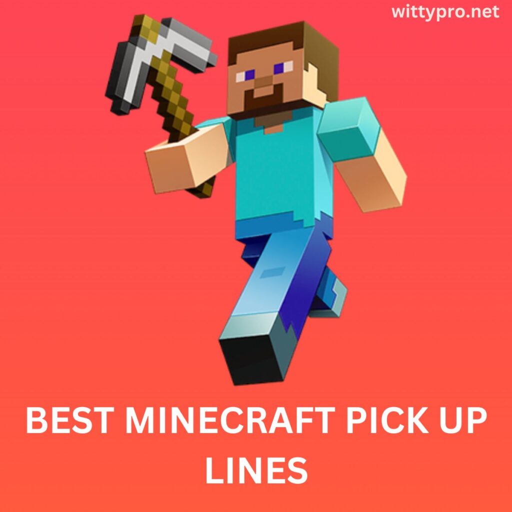 Best Minecraft Pick up Lines