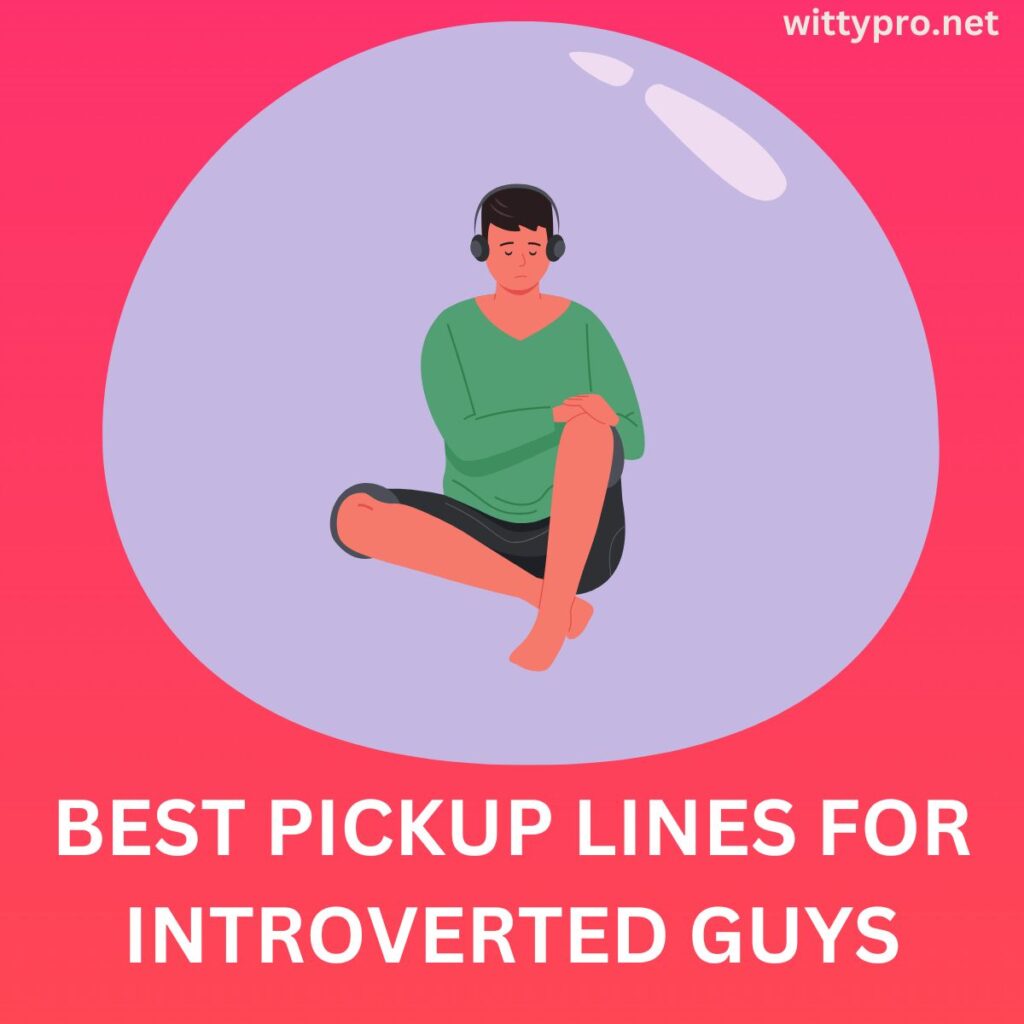 Best Pickup Lines for Introverted Guys