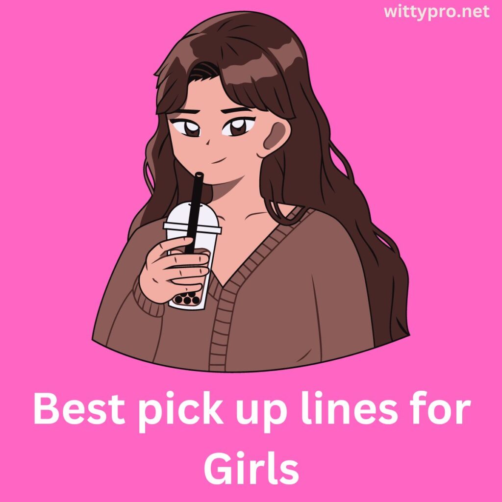 Best pick up lines for Girls