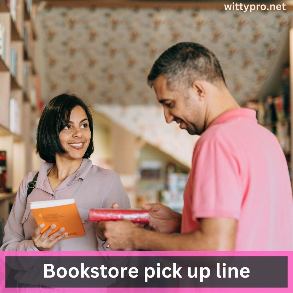 Bookstore pick up line