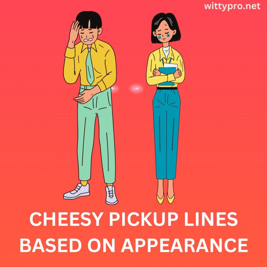 Cheesy pickup lines based on appearance