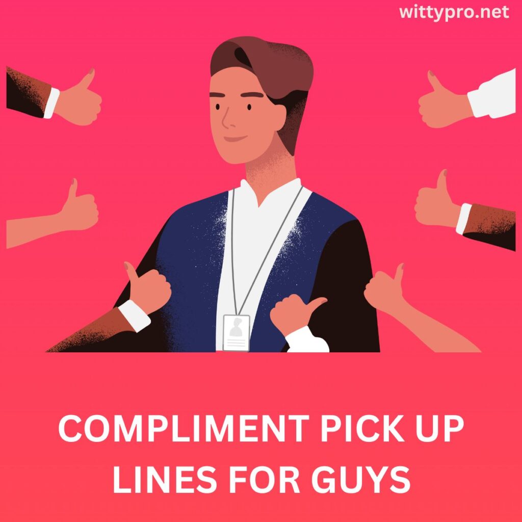 Compliment pick up lines for guys