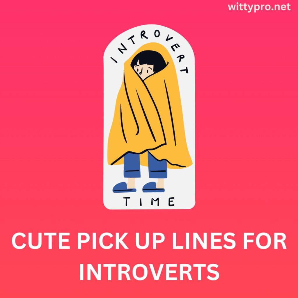 Cute pick up lines for introverts