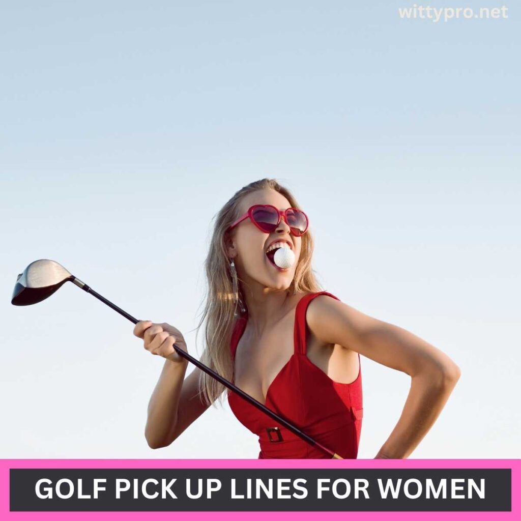 Golf Pick Up Lines for Women