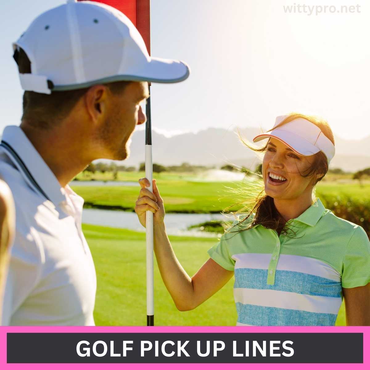 Golf Pick Up Lines