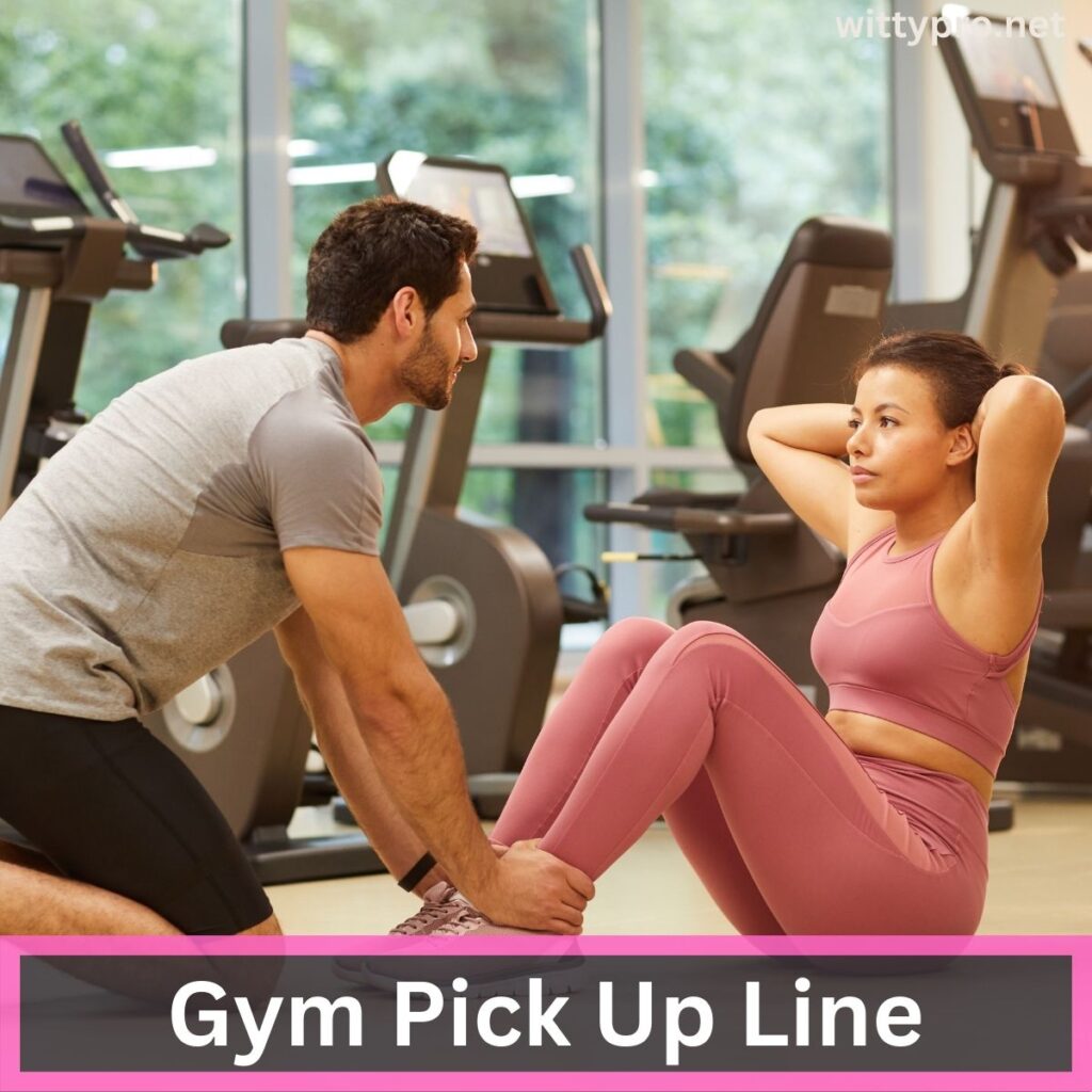 Gym pick up line