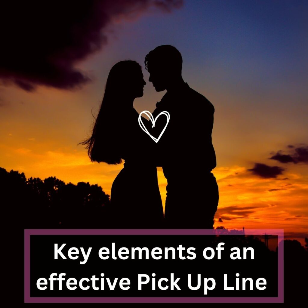 Key elements of an effective Pick Up Line