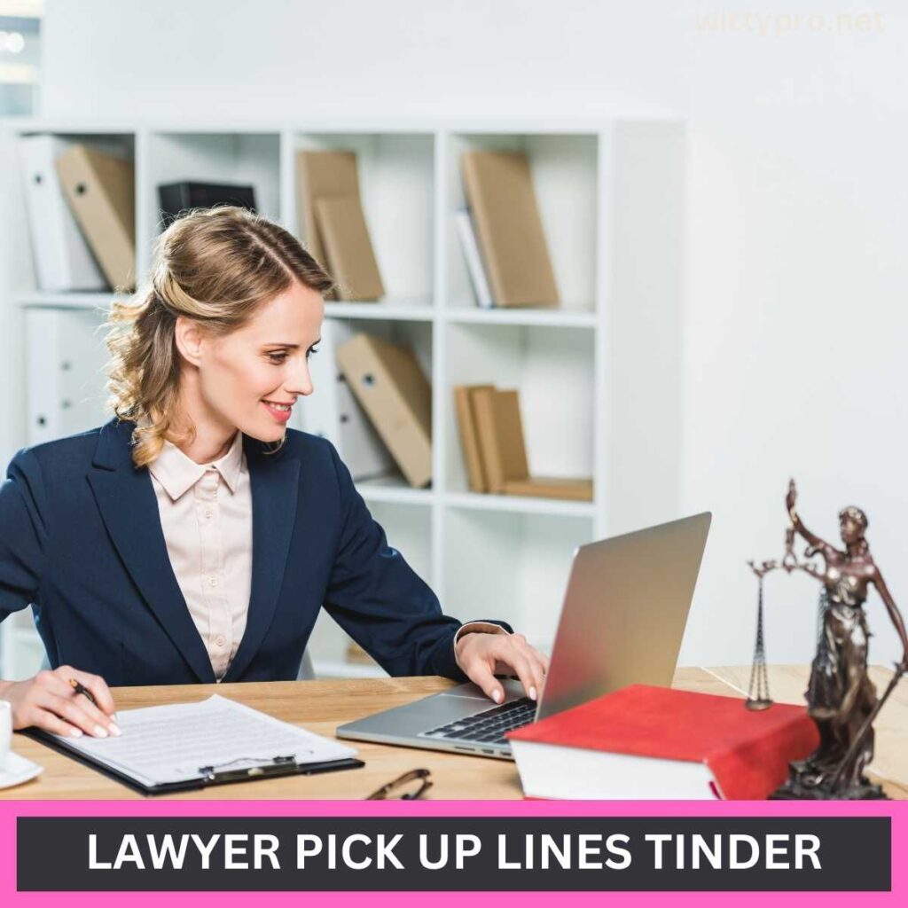 Lawyer Pick Up Lines Tinder