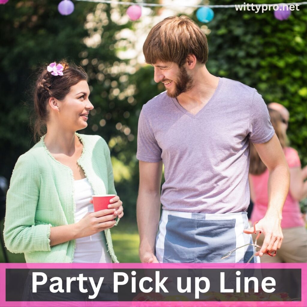 Party Pick up Line