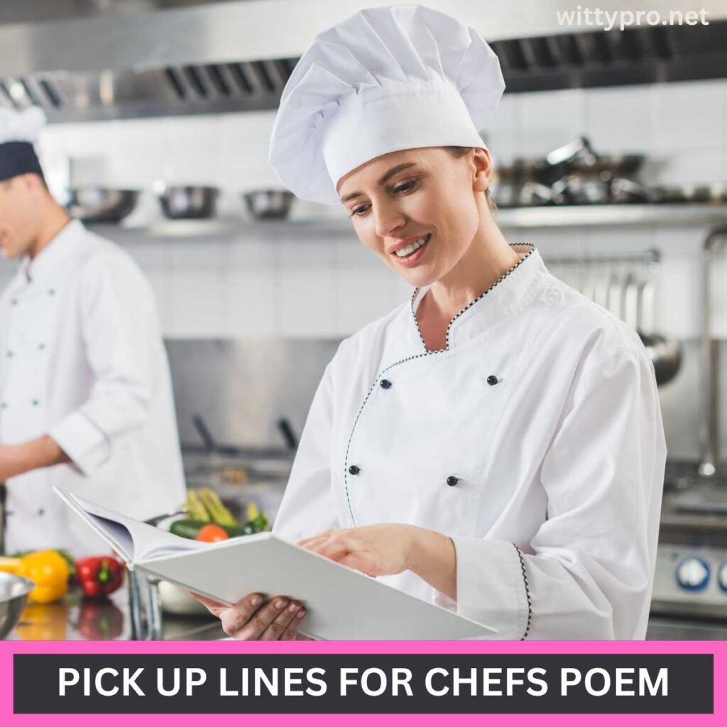 Pick Up Lines For Chefs Poem