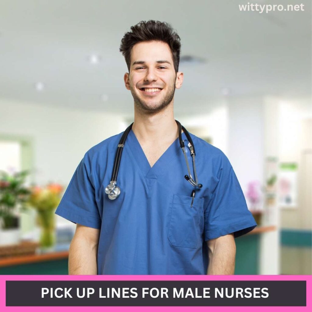 Pick Up Lines For Male Nurses