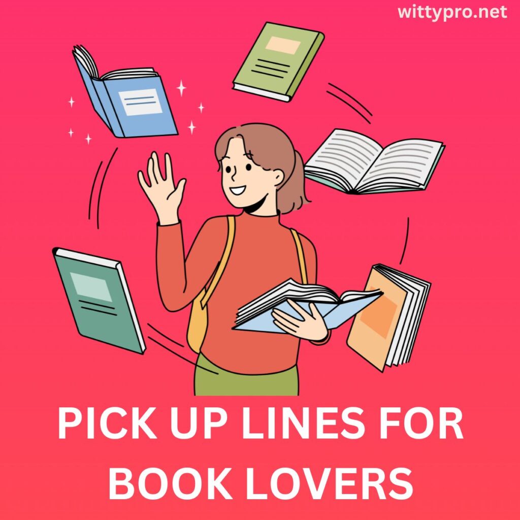 110+ Pick Up Lines For Book Lovers