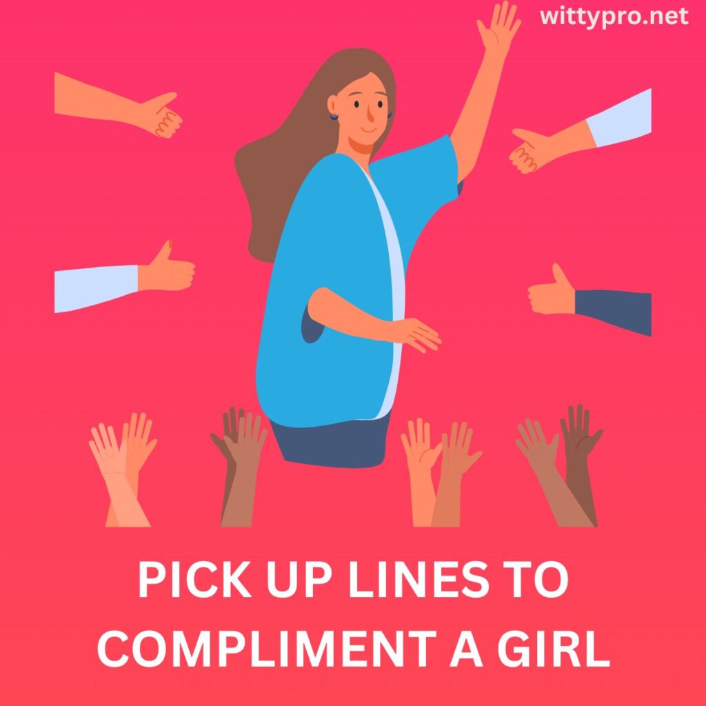 Pick up lines to compliment a girl