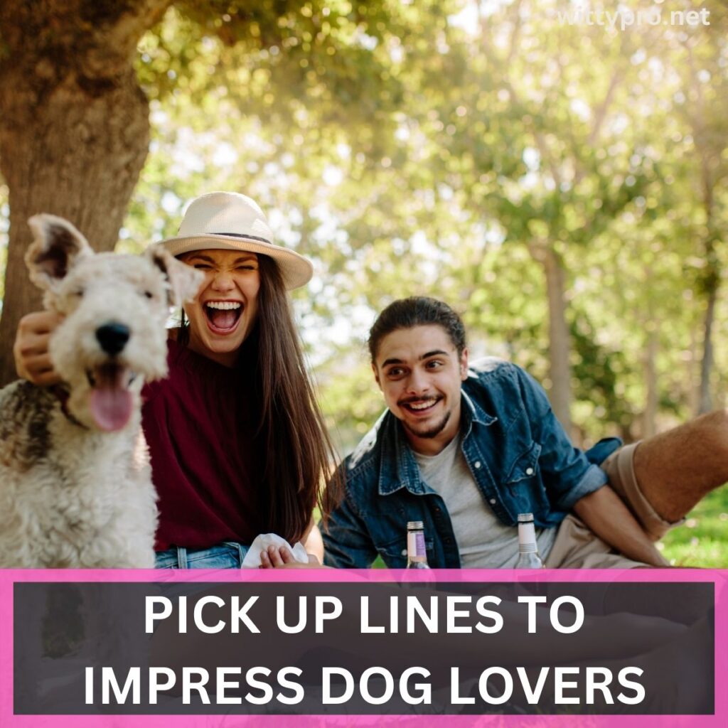 100 Pawsitively Dog Lover Pick Up Lines To Make Them Wag Their Tail