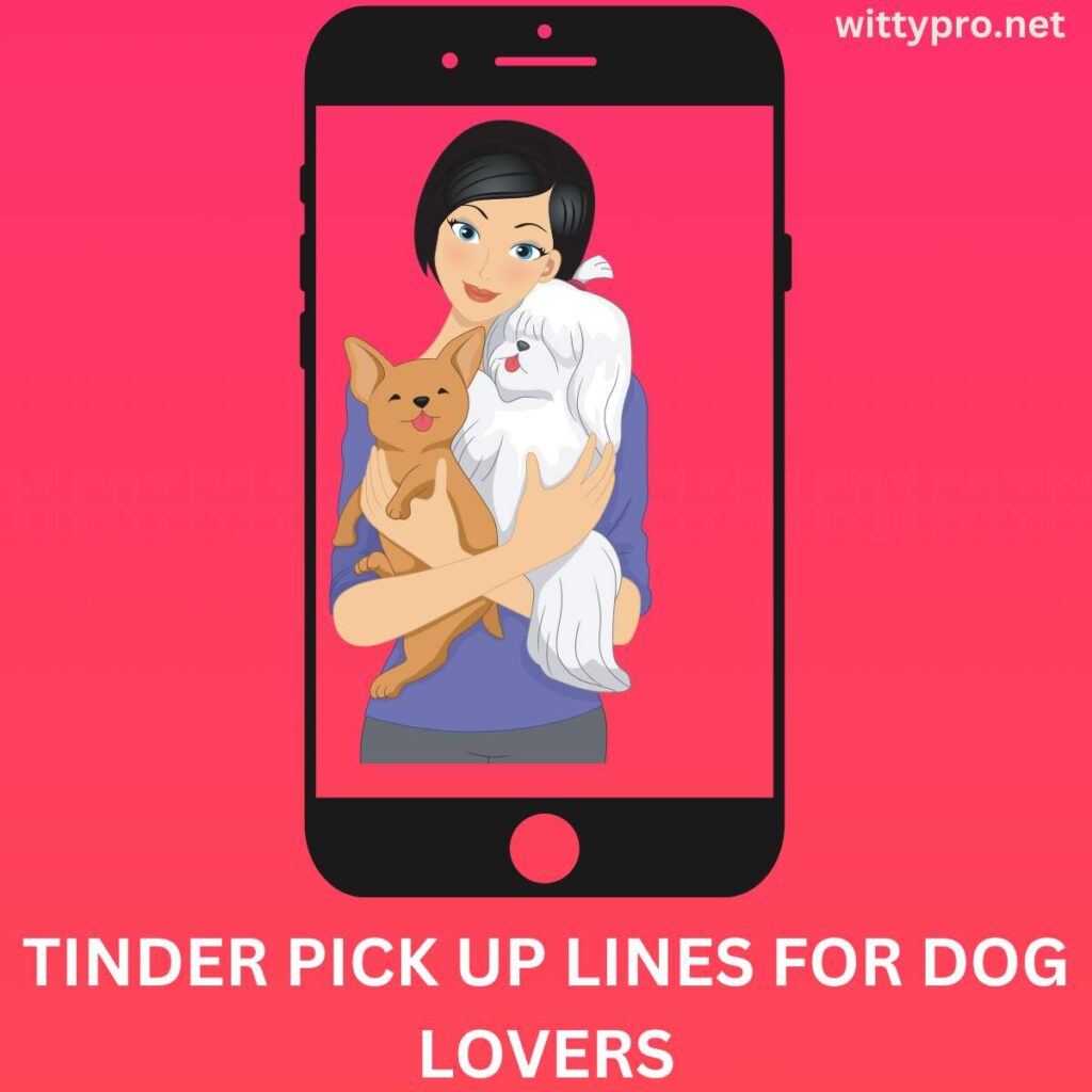 Tinder Pick up lines for Dog Lovers