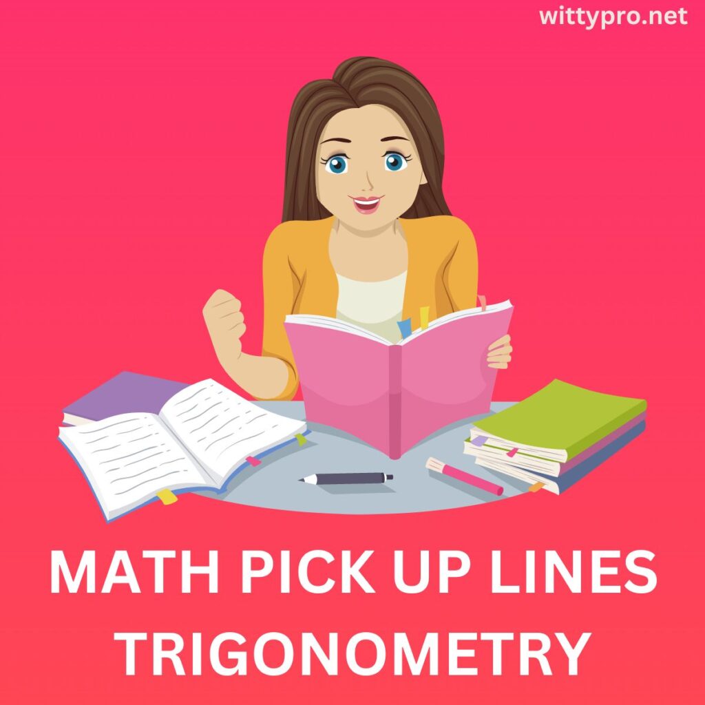 math pick up lines trigonometry