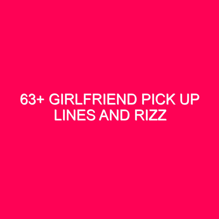 63+ Girlfriend Pick Up Lines And…