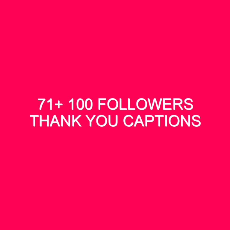 71+ 100 followers thank you captions