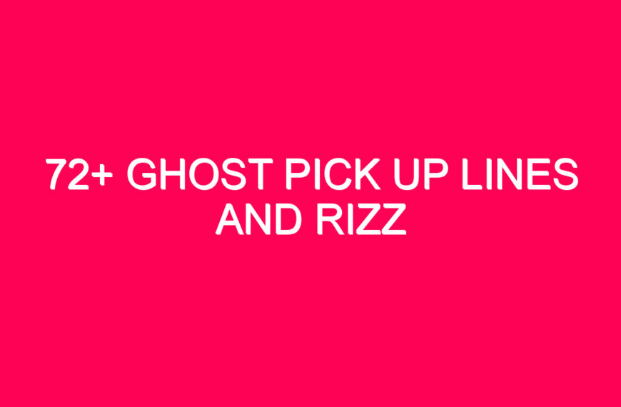 72+ Ghost Pick Up Lines And Rizz