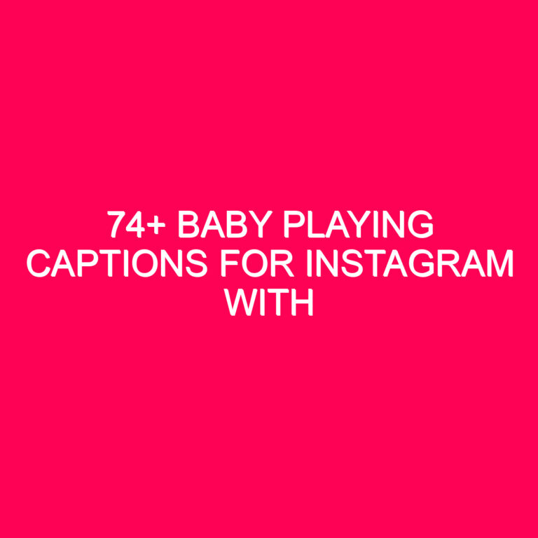 74-baby-playing-captions-for-instagram-with-quotes